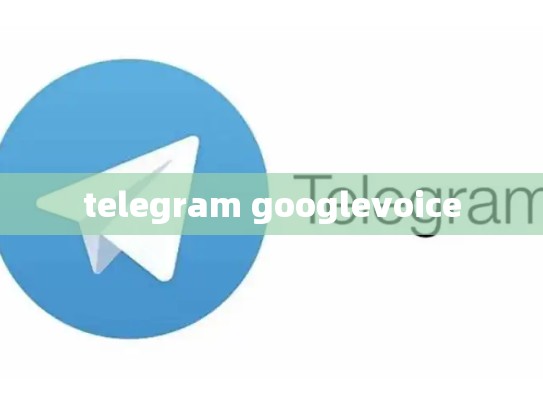 telegram googlevoice