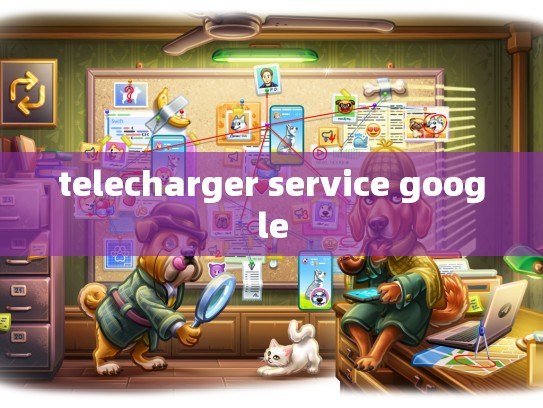 telecharger service google