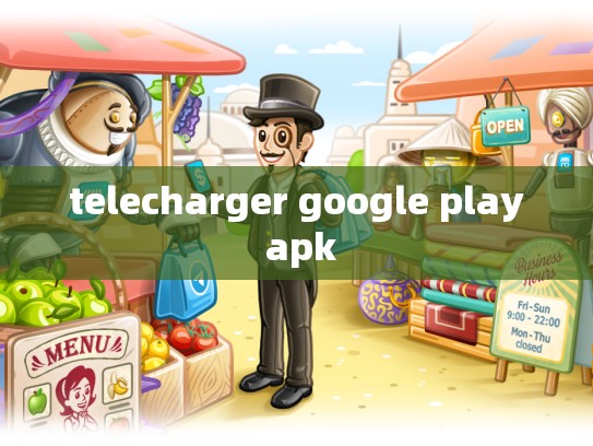 telecharger google play apk