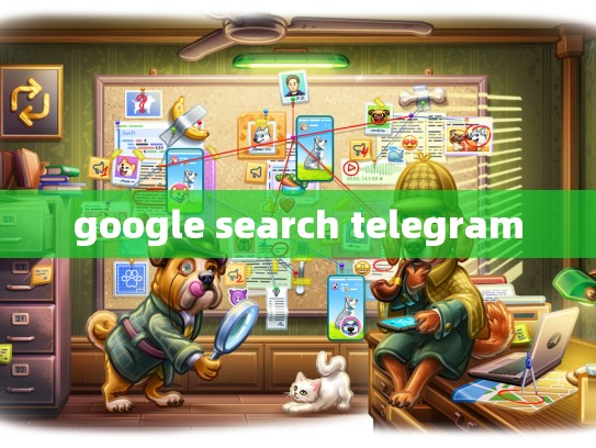 google search telegram