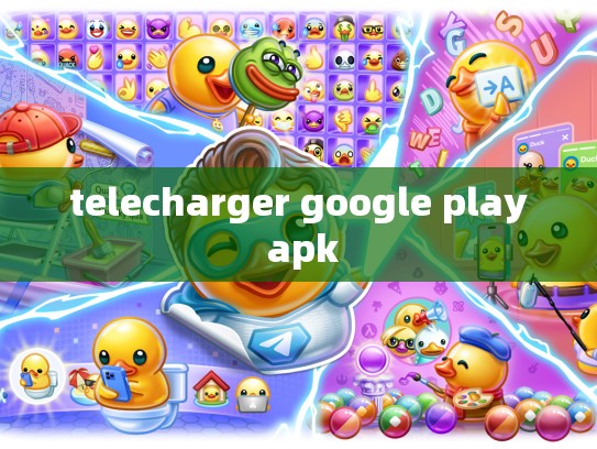 telecharger google play apk