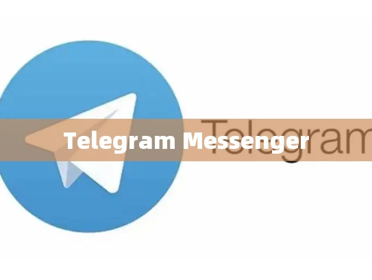 Telegram Messenger