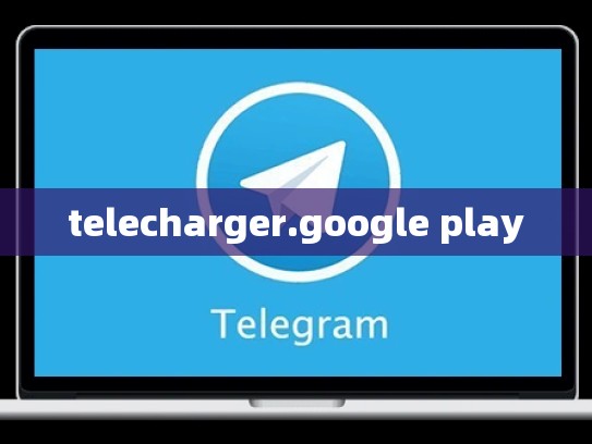 telecharger.google play
