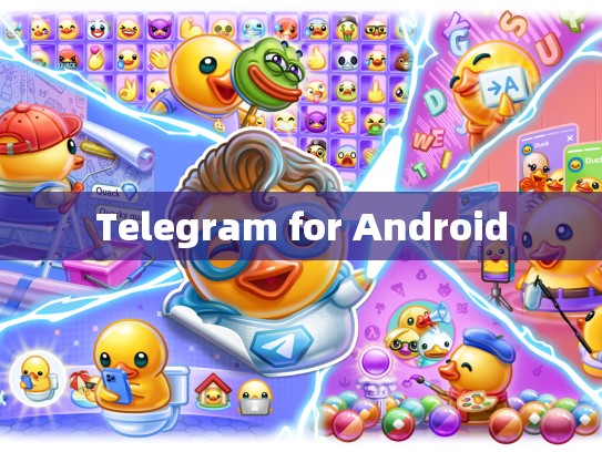 Telegram for Android