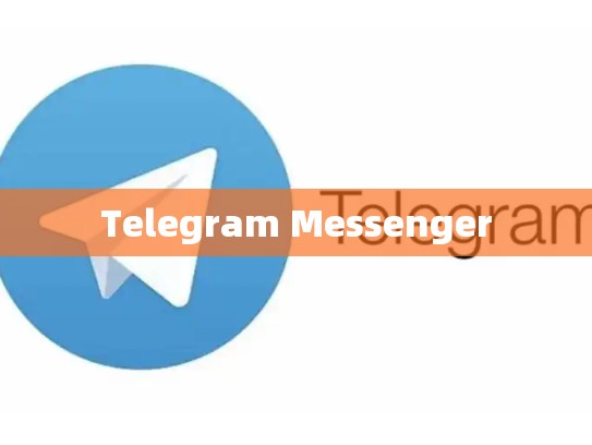 Telegram Messenger