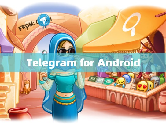 Telegram for Android