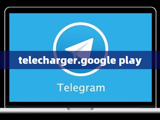 telecharger.google play