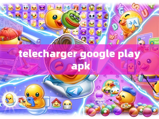 telecharger google play apk
