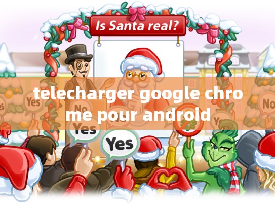 telecharger google chrome pour android