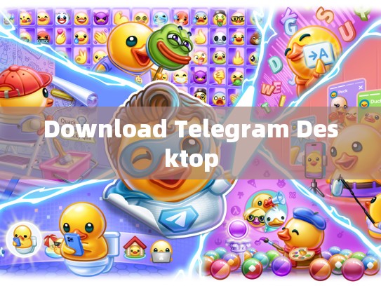 Download Telegram Desktop