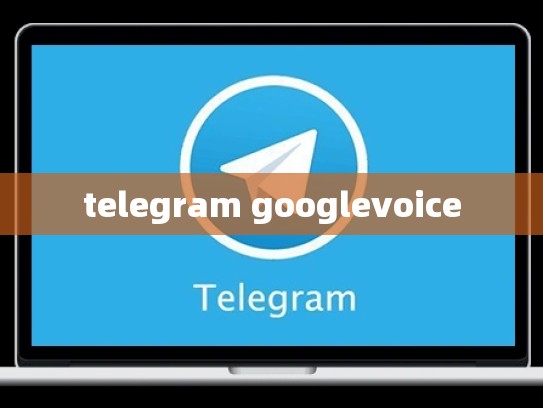 telegram googlevoice
