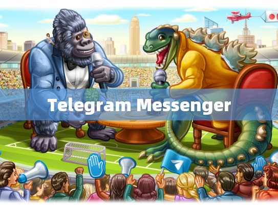 Telegram Messenger
