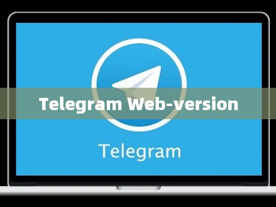 Telegram Web-version