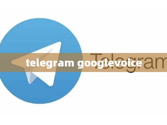 telegram googlevoice