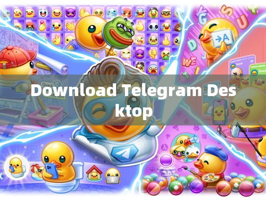 Download Telegram Desktop