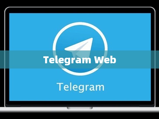 Telegram Web
